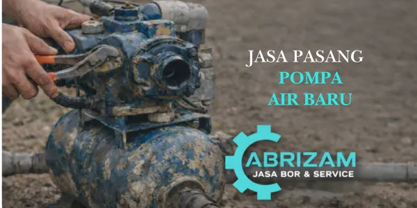 Jasa Pasang Pompa Air Baru, Pemasangan Rapi & Bergaransi