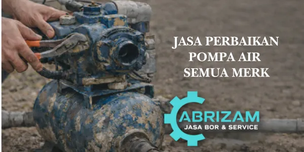 Jasa Perbaikan Pompa Air Semua Merek 24 Jam