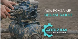Jasa Pompa Air Bekasi Barat Terpercaya dan Bergaransi