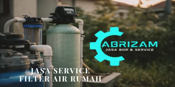 Jasa Service Filter Air Rumah Panggilan Bergaransi