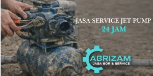 Jasa Service Jet Pump 24 Jam, Respon Cepat & Bergaransi