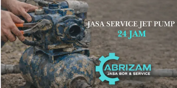 Jasa Service Jet Pump 24 Jam, Respon Cepat & Bergaransi