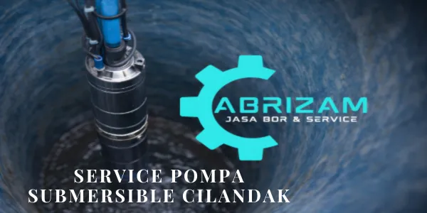 Service Pompa Submersible Cilandak untuk Berbagai Kebutuhan Air